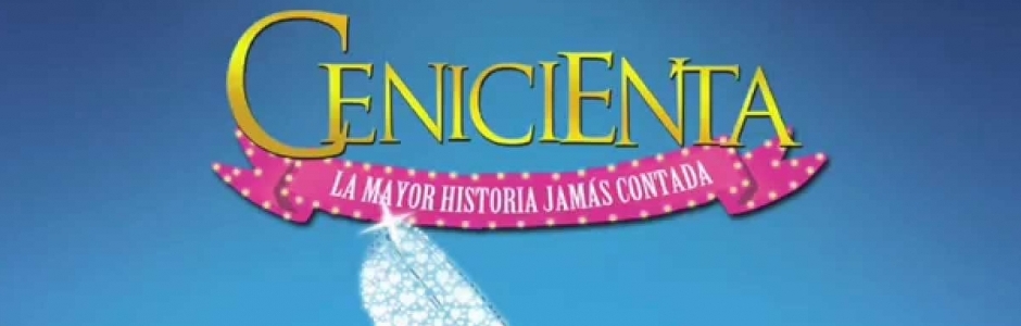 La Cenicienta: la mayor historia jamás contada