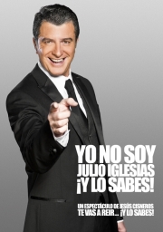 Yo no soy Julio Iglesias. ¡Y lo sabes!