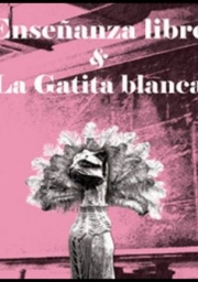 Enseñanza libre /   La Gatita Blanca